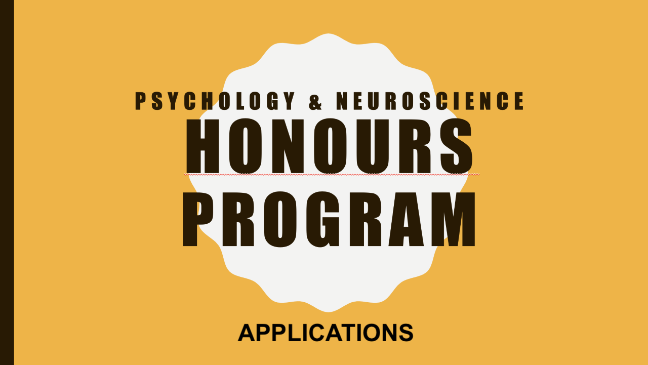Honours Program Department of Psychology and Neuroscience Dalhousie